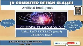 CLASS 9 || DATA LITERACY(PART-3) || TYPES OF DATA || ARTIFICIAL INTELLIGENCE (417)