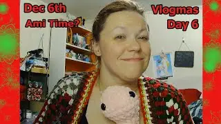 Katts Loops & Lore | Vlogmas Day 6 | Is it Ami Time??