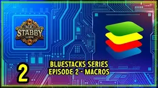BlueStacks Series | Macro