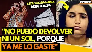 ESTAFADORA de ENTRADAS al concierto de 'DADDY YANKEE' habla desde su clandestinidad