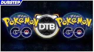 Pok&eacute;mon Go [Dubstep Remix]