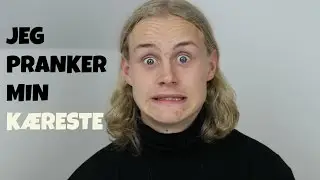 LYRIC PRANK PÅ MIN KÆRESTE