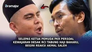 SELEPAS Ketua Pemuda PKR Persoal Kewajaran Desak RCI TH Baharu, Begini Reaksi Akmal Saleh