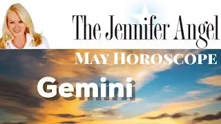 #GEMINI  MAY 2018 #HOROSCOPE by Jennifer Angel
