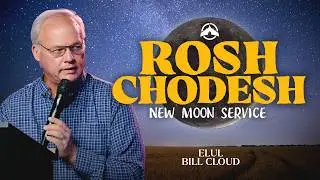 Rosh Chodesh Elul | Bill Cloud | Jacobs Tent