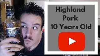 Highland Park 10 Years (Viking Scars) -- Whisky Review