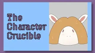 The Character Crucible | Designing YOU