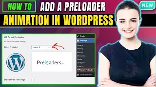 How To Add a Preloader Animation In WordPress 2026