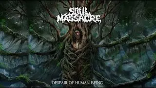 Soul Massacre - 2021 - Despair Of Human Being (Death Metal, DR11)