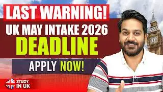 Last Warning! UK May Intake 2026 Deadline &ndash; Admission and Deposit