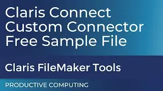 Claris Connect Custom Connectors - Try our free sample file