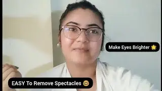 Very Easy To Remove Spectacles | Keep Eyes Fresh