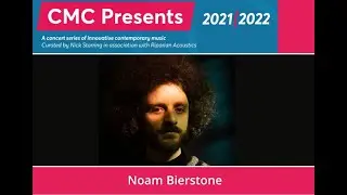 CMC Presents: Noam Bierstone