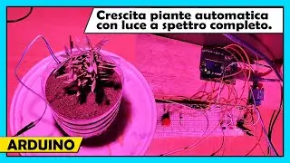Giardino automatico con arduino, luce spettro completo, crescere piante in casa in automatico