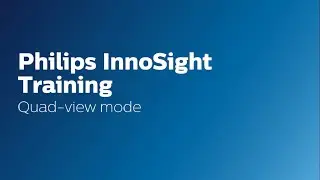 Philips InnoSight Training: Quad-View Mode