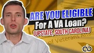 Are You Eligible For A VA Loan? (Upstate, South Carolina)