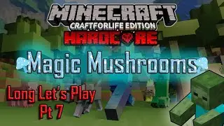 CraftforLife Survival Pt 7 - Magic Mushrooms