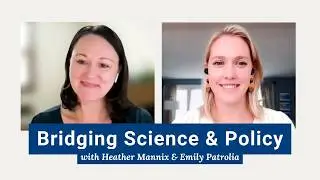 Bridging Science & Policy with Emily Patrolia