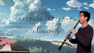 Sincerely - Violet Evergarden OP [Clarinet and Piano Cover]