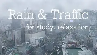 (11 HOUR) Rain & Traffic sounds🌧 | white noise | for study, relaxation, sleep | in Seoul, Korea