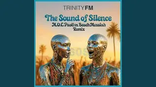 The Sound Of Silence (M.O.C. Paoli Vs. Beach Messiah Remix)