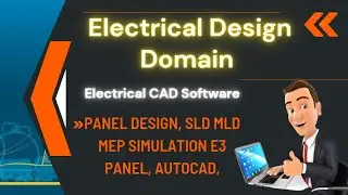 Electrical Design Engineering Domain || Panel Design, SLD MLD MEP Simulation  E3 Panel, AutoCAD, EEE