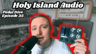 Holy Island Audio Episode 35, the real story behind the UK&rsquo;s wildest boutique pedals