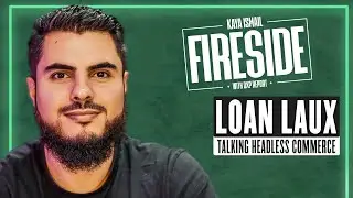 Fireside with DXP Report #22 | Talking Headless Commerce with Loan Laux.