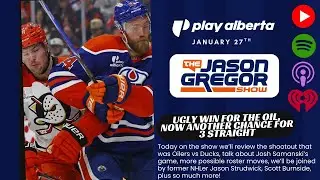 Ugly Win For The Oil, Now Another Chance for 3 Straight | Jason Gregor Show | January 27th, 2026