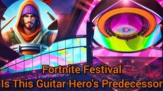 Fortnite Festival: Is This Guitar Hero's Predecessor