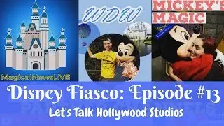 Dizney Fiasco | Episode 13 | Corey Fiasco & MagicalNewsLIVE | TOP 5 HOLLYWOOD STUDIOS ATTRACTIONS