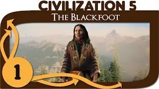 Civilization 5 - Let's Play Blackfoot - Ep. 1 - Civ 5 Deity Gameplay