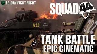 Squad 44 - Tank Battle - EPIC Cinematic - [Ci5] Fight Night