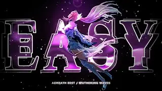 Aemeath 💃 | EASY | Wuthering Waves〖Edit/GMV〗Quick!