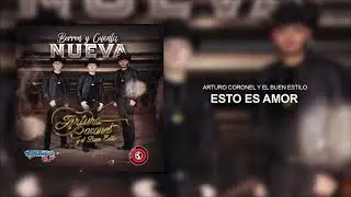 Arturo Coronel Y El Buen Estilo - Esto Es Amor (Estudio 2019)
