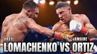 VASYL LOMACHENKO VS JAMAINE ORTIZ HIGHLIGHTS