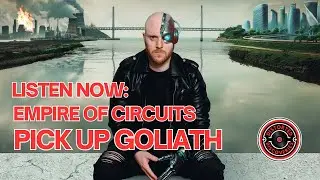 Pick Up Goliath &ldquo;Empire of Circuits&rdquo; Full Song (Modern Metal, Spain 🇪🇸/ UK 🇬🇧