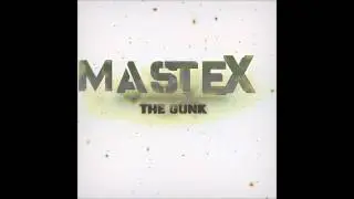 Mastex - The Gunk (Dubstep)