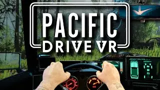 PACIFIC DRIVE VR: Невероятный опыт UEVR // Геймплей Quest 3 PC VR