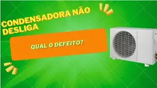 CONDENSADORA N&Atilde;O DESLIGA, QUAL O PROBLEMA ?