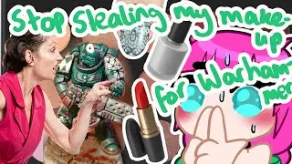 Makeup and Nail Art for Warhammer (or 5 things to steal from women)