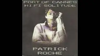 Patrick Roche - Hi Fi Solitude 1981 Synth pop