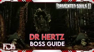 DR HERTZ Boss Guide | Tormented Souls II