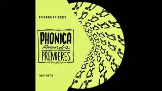 Phonica Premiere: Robbenspierre &ndash; Infinite [ALPHAVILLE]