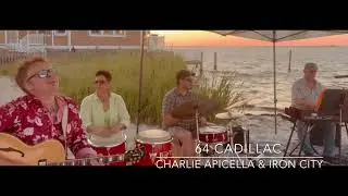 64 Cadillac LIVE: Charlie Apicella & Iron City