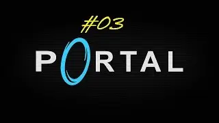 Portal - Episode 3: Dual Portal Testing