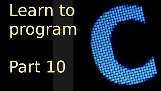 Learn to program with c - Part 10 - Dynamically allocated arrays