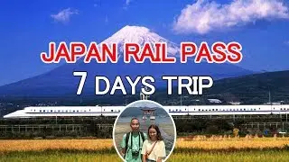 Japan Rail Pass 7 Days 父と娘のJRパス日本旅行記 Japan Trip with my daughter