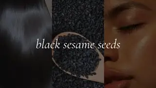 How To Get Glowing Skin & Hair | Benefits of Black Sesame Seeds in Chinese Medicine