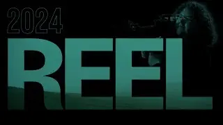 2024 Reel